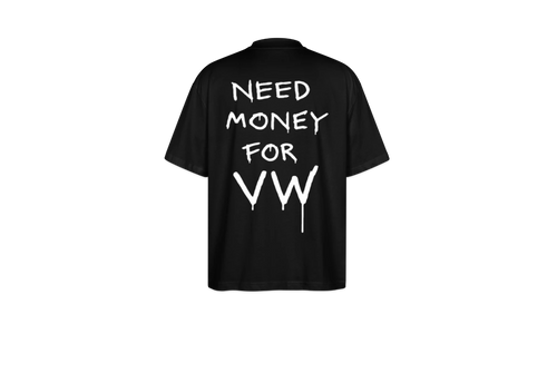 T-shirt "Need money for Volkswagen"