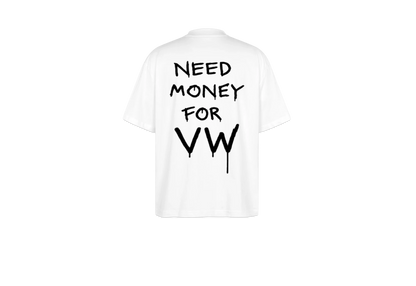T-shirt "Need money for Volkswagen"